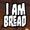 I Am Bread